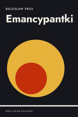 Okładka książki „Emancypantki” — Bolesław Prus