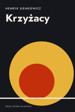 Okładka książki „Krzyżacy” — Henryk Sienkiewicz