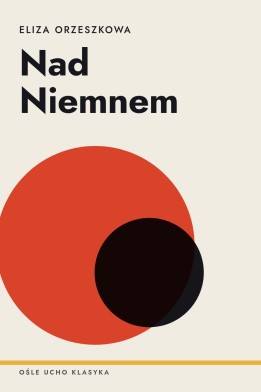 Okładka książki „Nad Niemnem” — Eliza Orzeszkowa