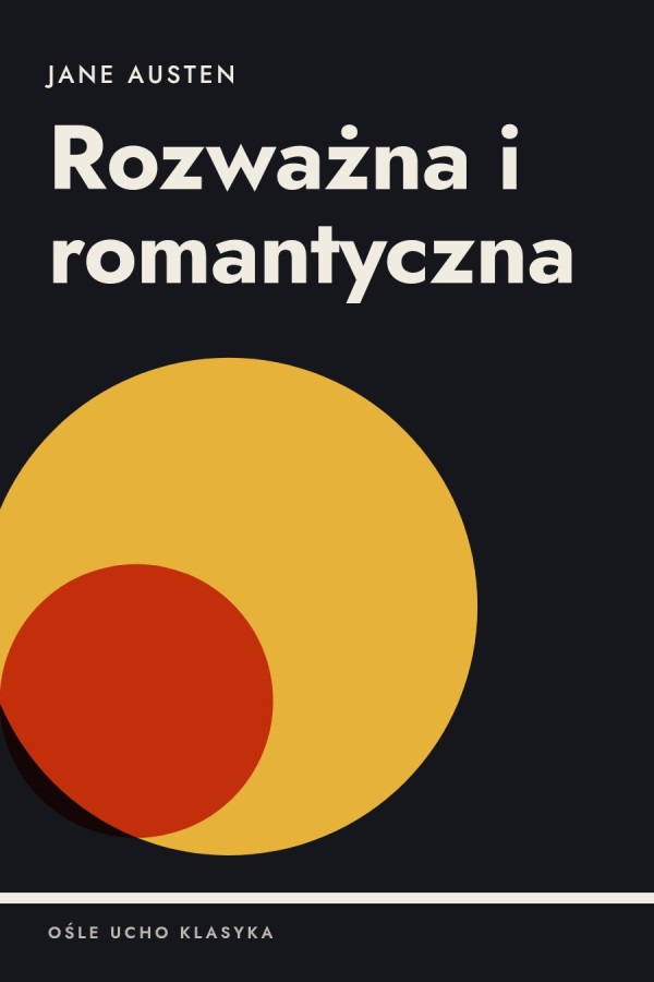 Okładka książki „Rozważna i romantyczna” — Jane Austen