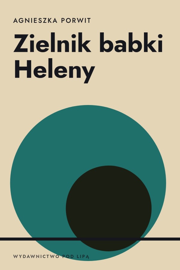 Okładka książki „Zielnik babki Heleny” — Agnieszka Porwit