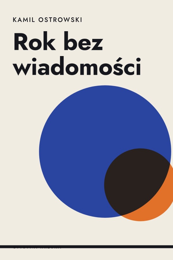 Okładka książki „Rok bez wiadomości” — Kamil Ostrowski