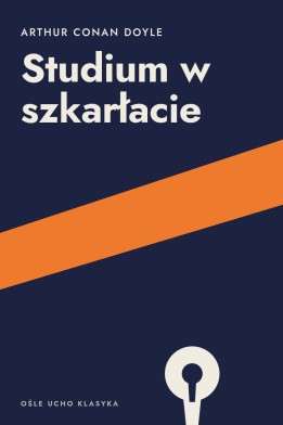 Okładka książki „Studium w szkarłacie” — Arthur Conan Doyle
