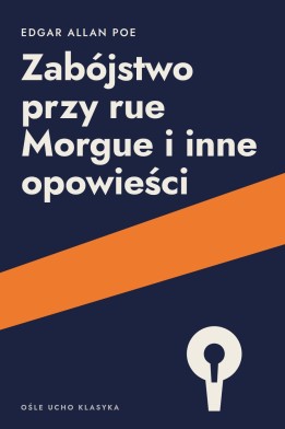 Okładka książki „Zabójstwo przy rue Morgue i inne opowieści” — Edgar Allan Poe