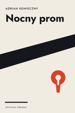 Okładka książki „Nocny prom” — Adrian Konieczny