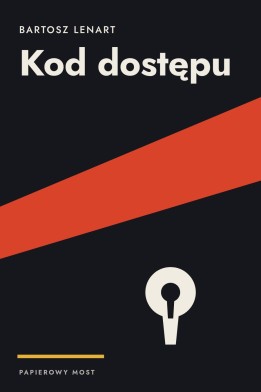 Okładka książki „Kod dostępu” — Bartosz Lenart