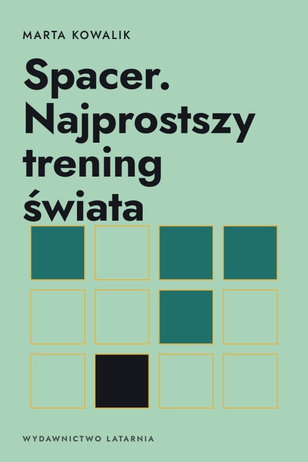 Okładka książki „Spacer. Najprostszy trening świata” — Marta Kowalik