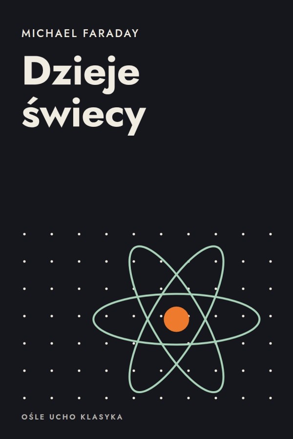 Okładka książki „Dzieje świecy” — Michael Faraday