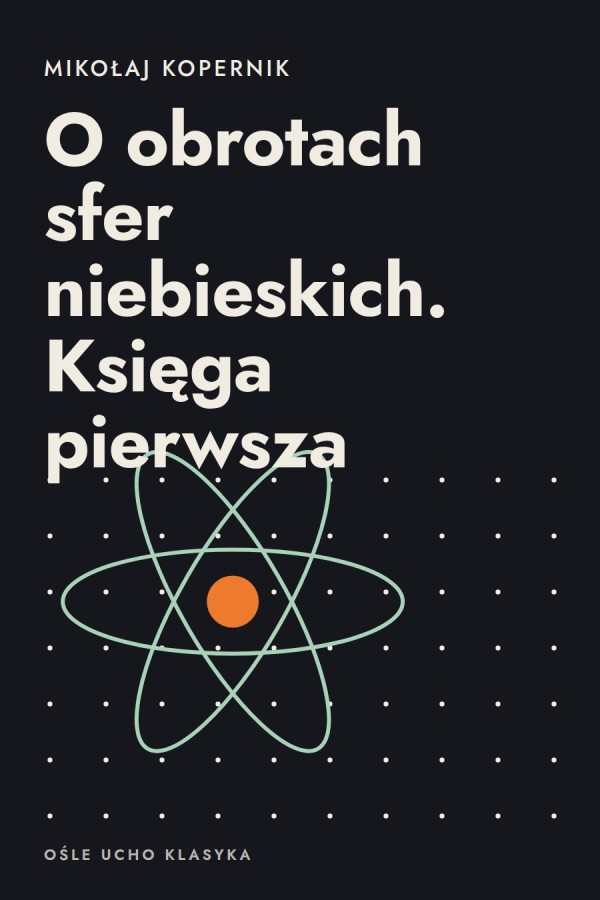 Okładka książki „O obrotach sfer niebieskich. Księga pierwsza” — Mikołaj Kopernik