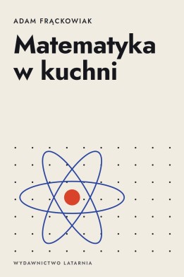 Okładka książki „Matematyka w kuchni” — Adam Frąckowiak