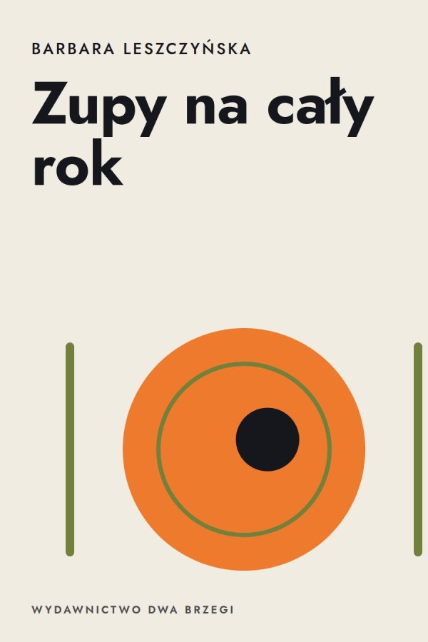 Okładka książki „Zupy na cały rok” — Barbara Leszczyńska