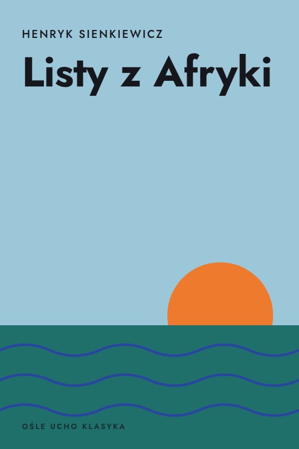 Okładka książki „Listy z Afryki” — Henryk Sienkiewicz
