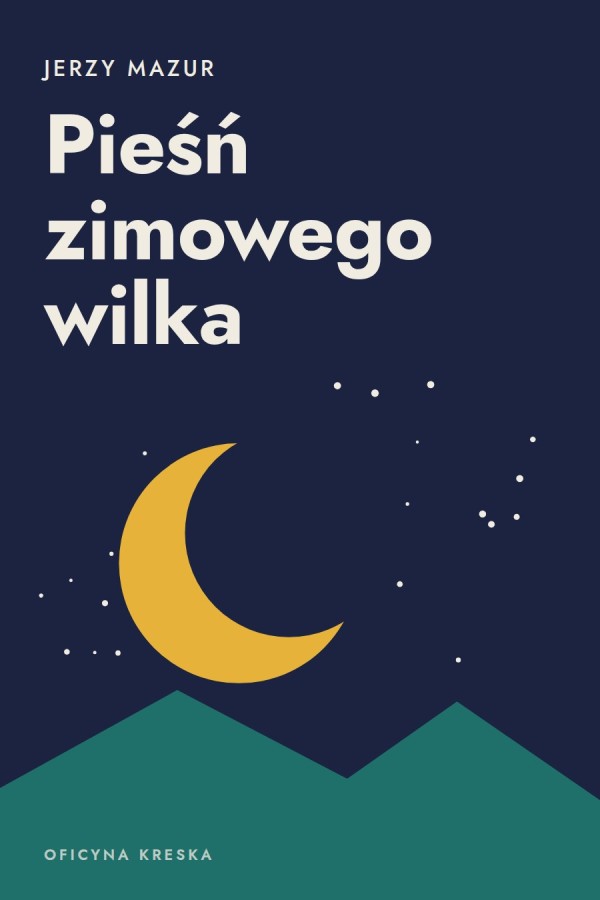 Okładka książki „Pieśń zimowego wilka” — Jerzy Mazur