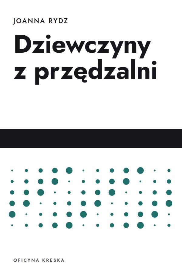 Okładka książki „Dziewczyny z przędzalni” — Joanna Rydz
