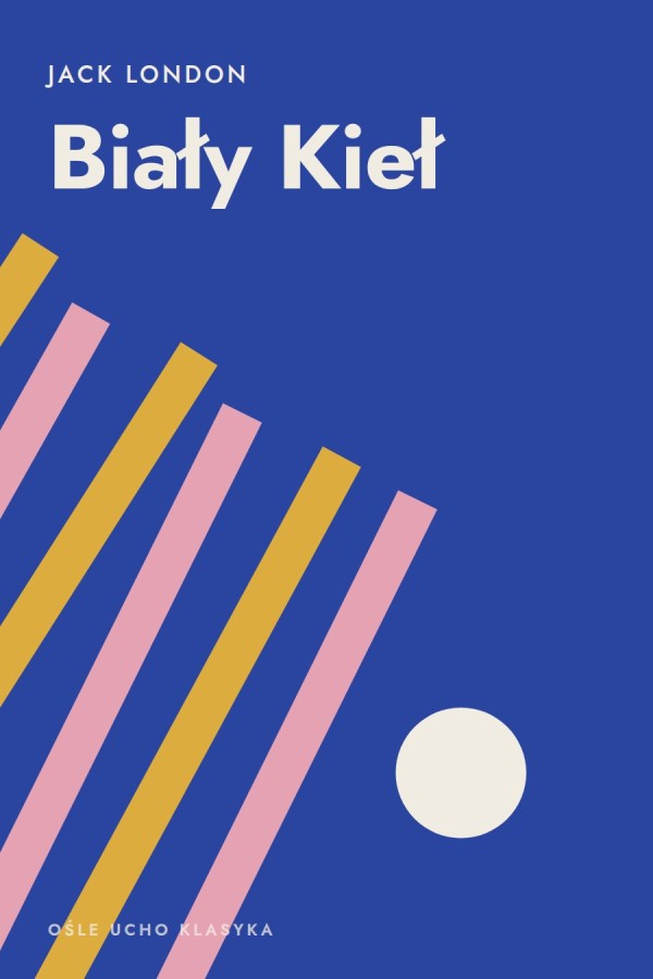 Okładka książki „Biały Kieł” — Jack London